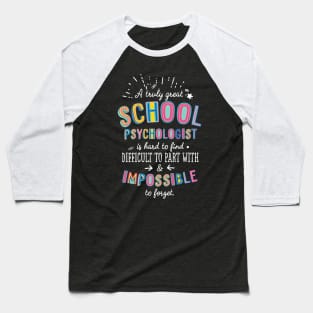 A truly Great School Psychologist Gift - Impossible to forget Baseball T-Shirt